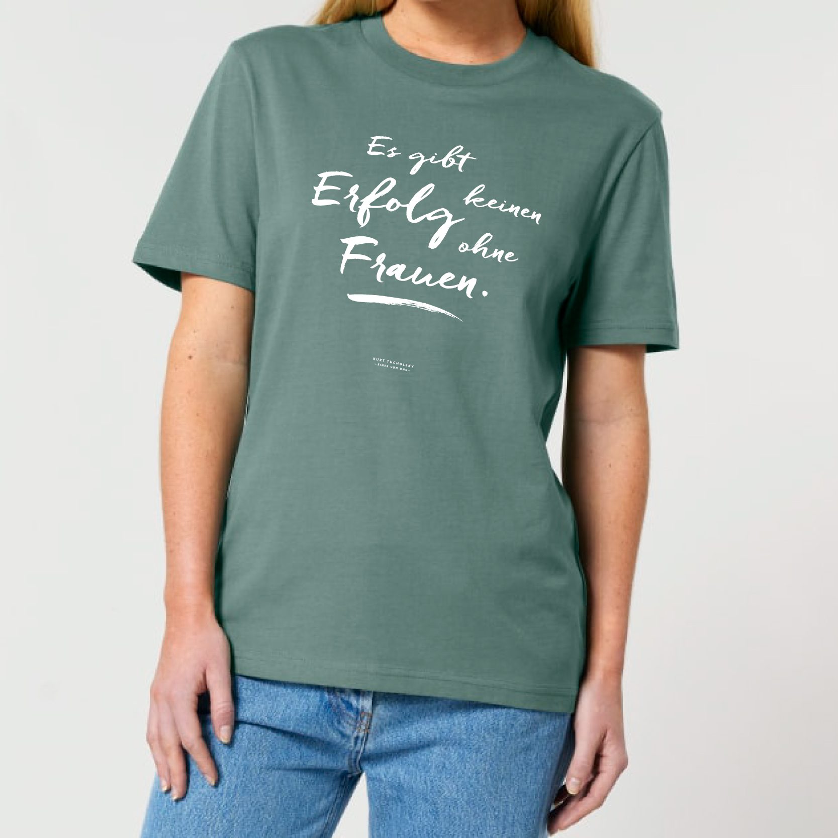 T-Shirt "Es gibt keinen Erfolg ohne Frauen" Zitat von Tucholsky – Green Bay